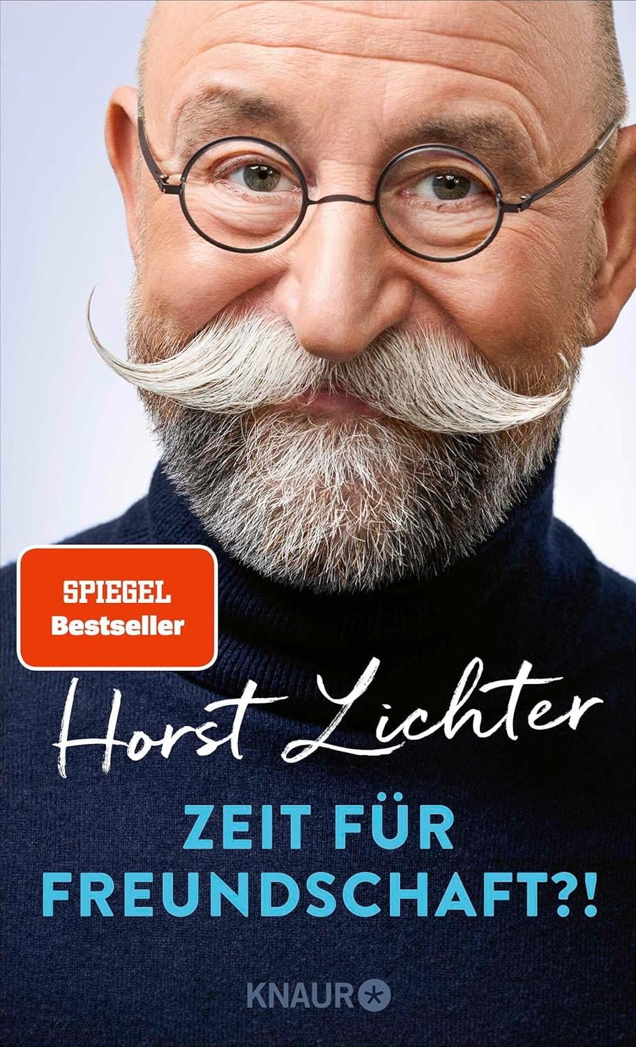 Horst Lichters aktuelles Buch „Zeit für Freundschaft?!“ ist im KNAUR-Verlag erschienen