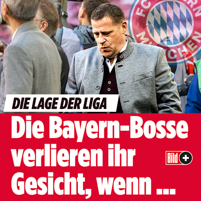 Die Lage der Liga : Die Bayern-Bosse verlieren ihr Gesicht, wenn ...